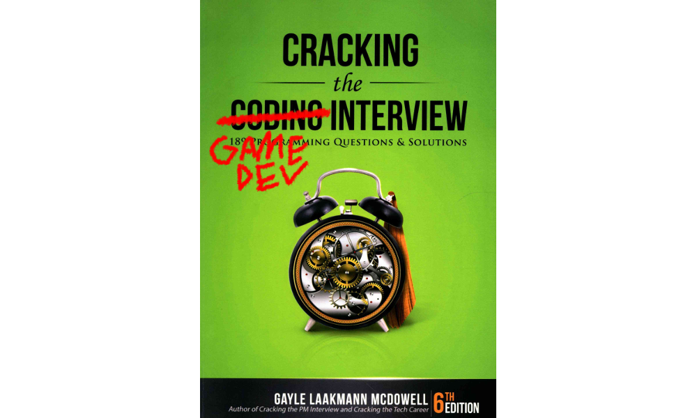 Cracking the Game Dev Interview